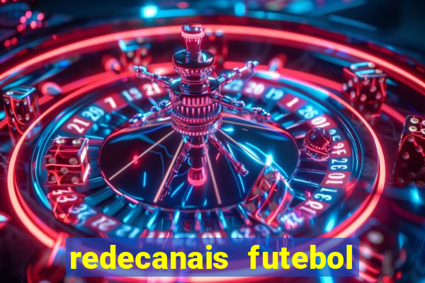 redecanais futebol ao vivo