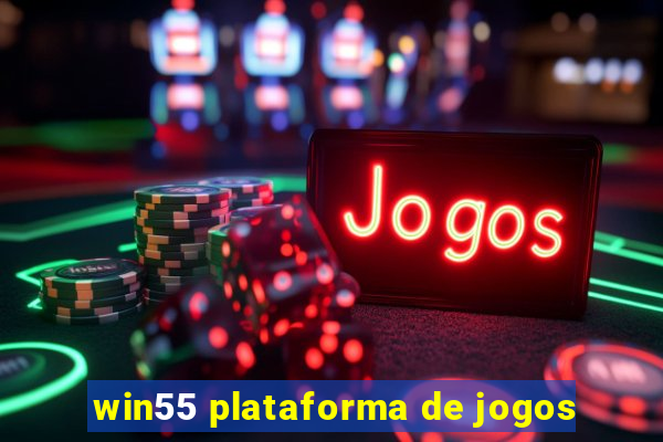 win55 plataforma de jogos