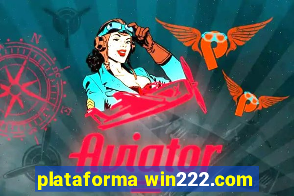 plataforma win222.com