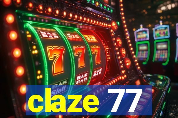 claze 77