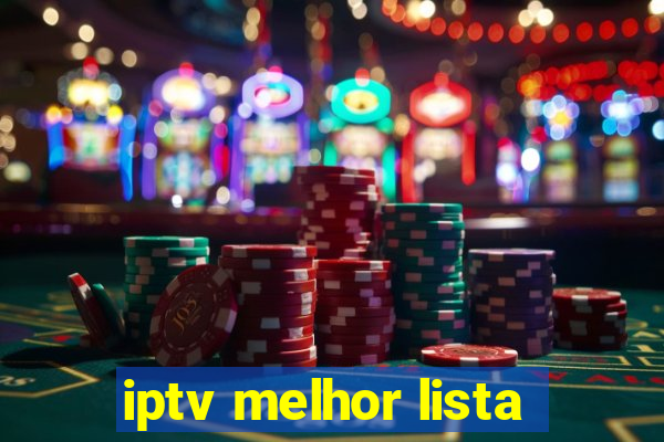 iptv melhor lista