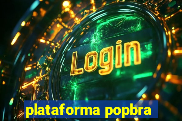 plataforma popbra