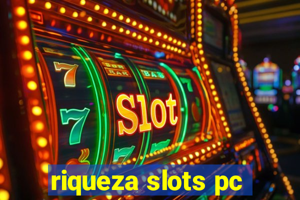 riqueza slots pc