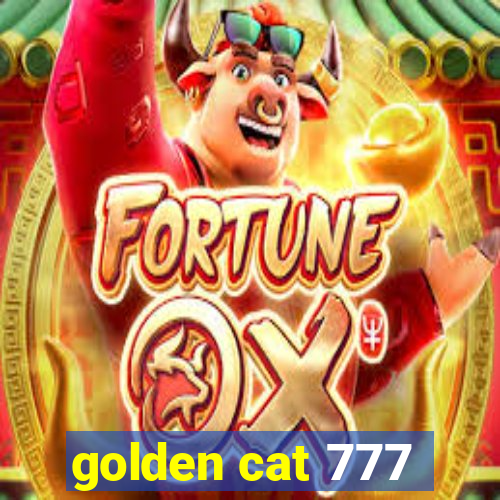 golden cat 777