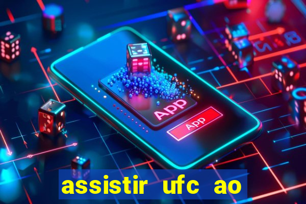 assistir ufc ao vivo futemax