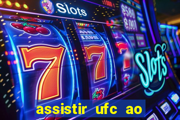 assistir ufc ao vivo futemax