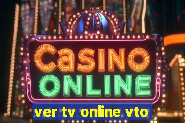 ver tv online vto