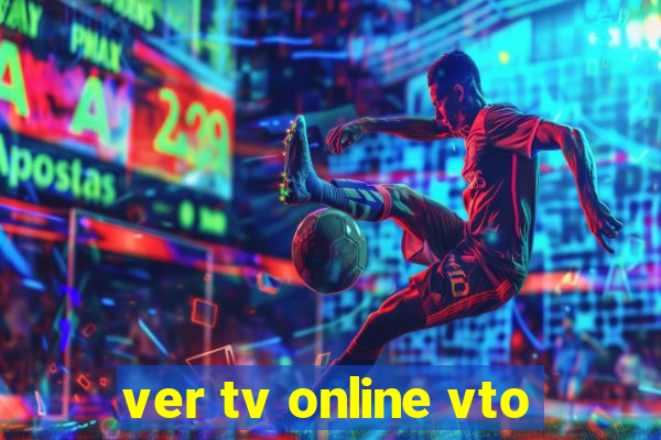 ver tv online vto