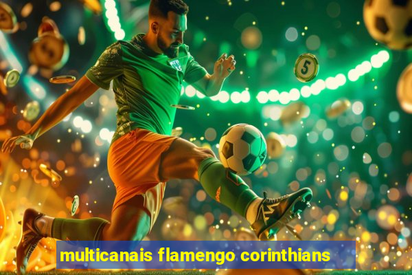 multicanais flamengo corinthians