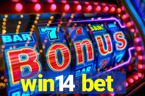 win14 bet