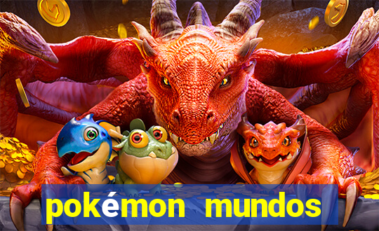 pokémon mundos elementais apk