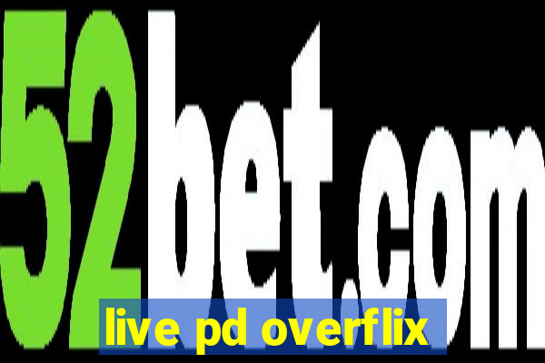 live pd overflix