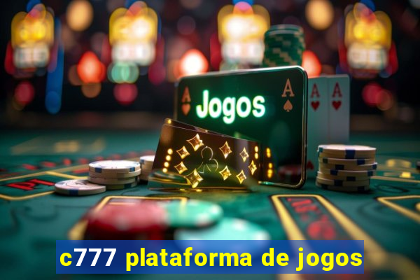 c777 plataforma de jogos