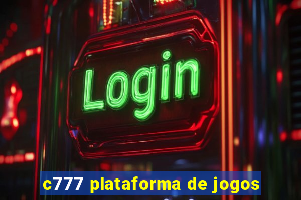 c777 plataforma de jogos