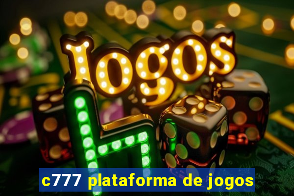 c777 plataforma de jogos