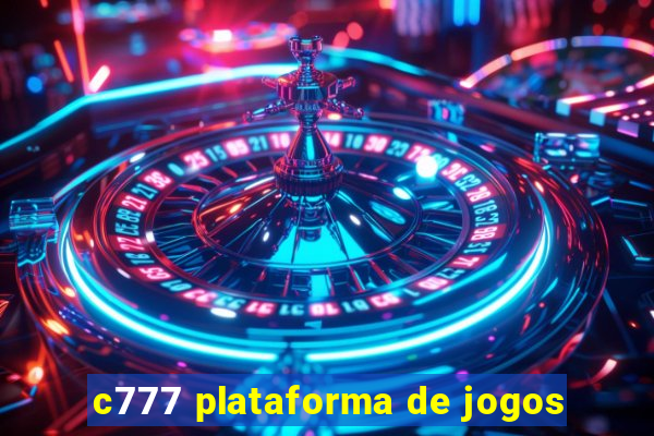 c777 plataforma de jogos