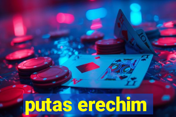 putas erechim