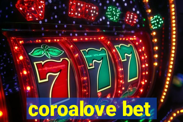 coroalove bet