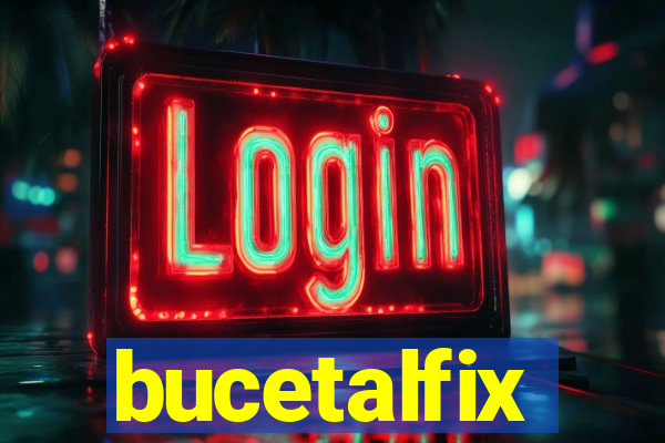 bucetalfix