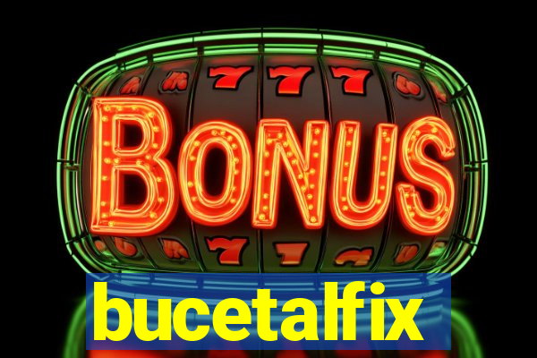 bucetalfix