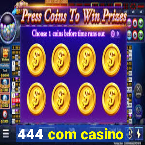 444 com casino