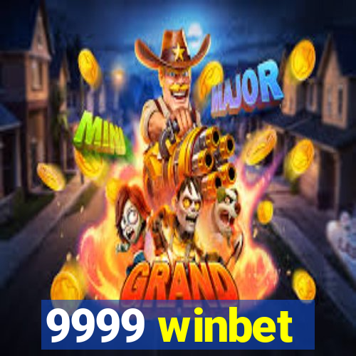 9999 winbet