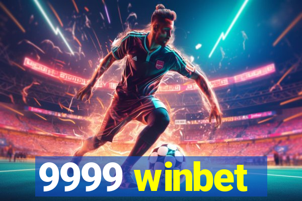 9999 winbet