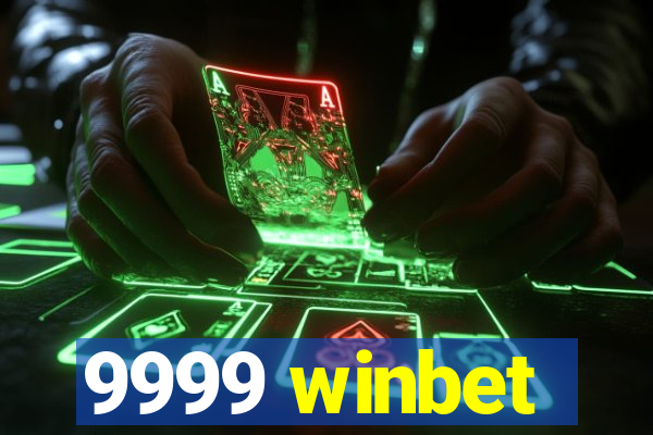 9999 winbet