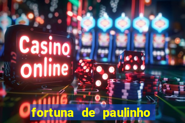 fortuna de paulinho roupa nova