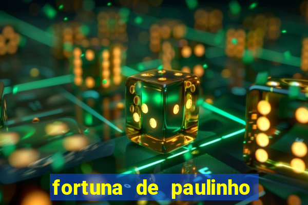 fortuna de paulinho roupa nova