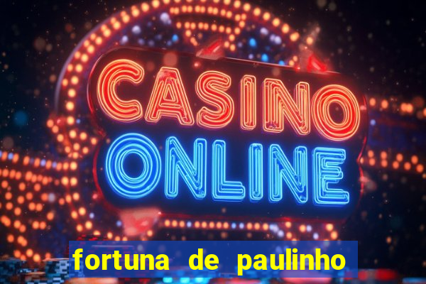 fortuna de paulinho roupa nova