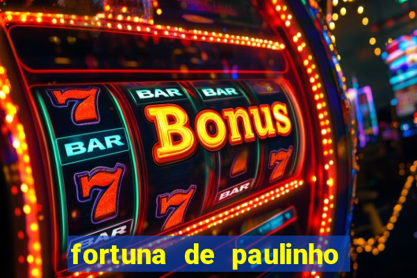 fortuna de paulinho roupa nova