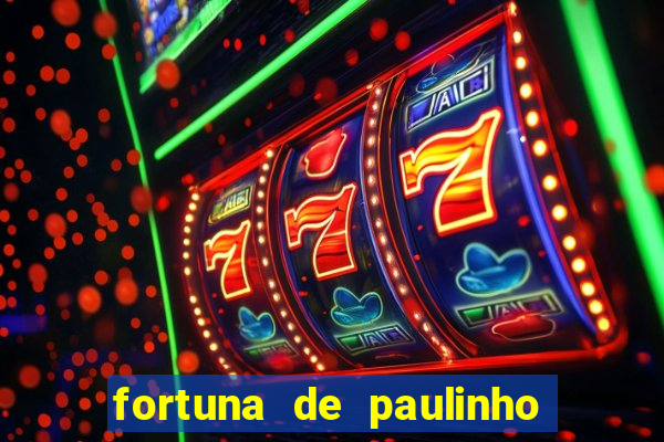 fortuna de paulinho roupa nova