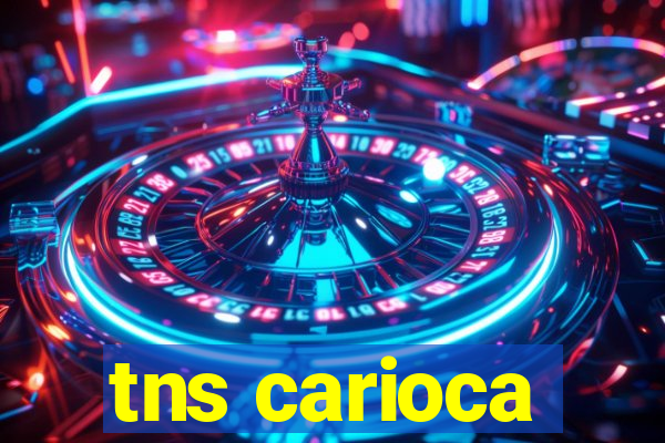 tns carioca