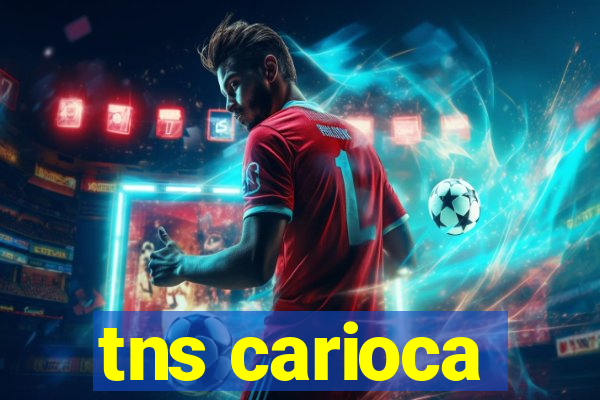 tns carioca