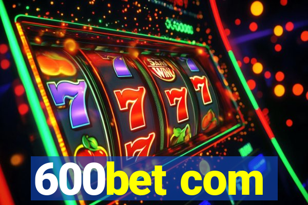 600bet com