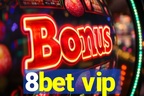 8bet vip