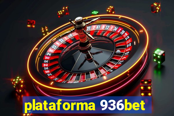 plataforma 936bet