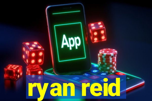 ryan reid