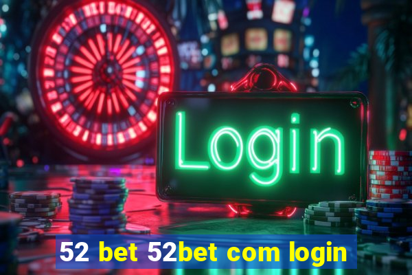 52 bet 52bet com login