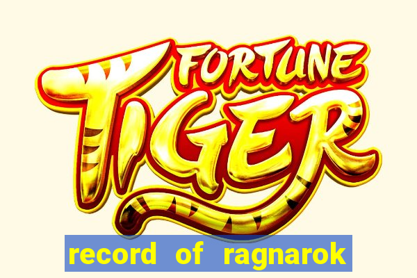 record of ragnarok 3 temporada