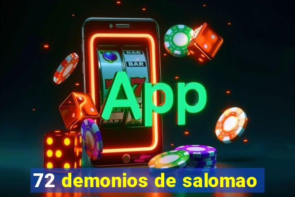 72 demonios de salomao