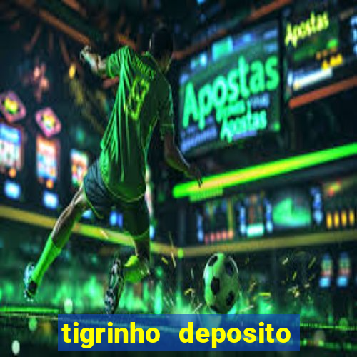 tigrinho deposito de 1 real