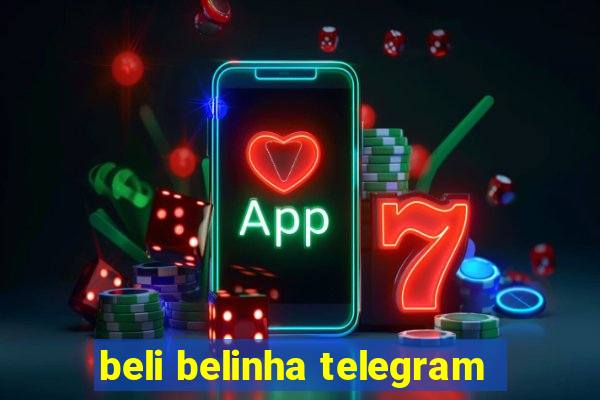 beli belinha telegram