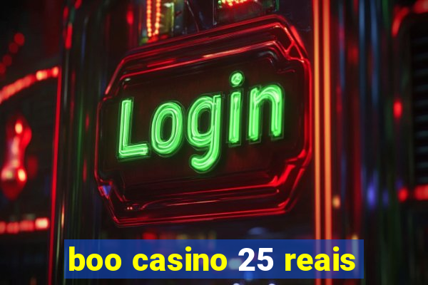 boo casino 25 reais