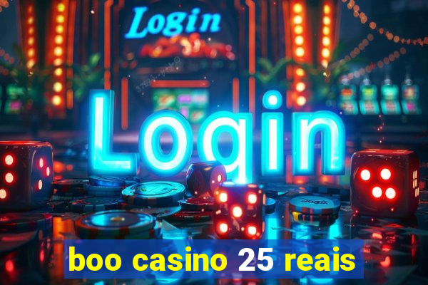 boo casino 25 reais