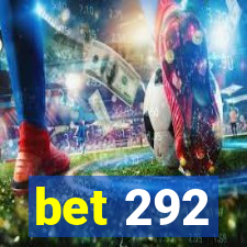 bet 292