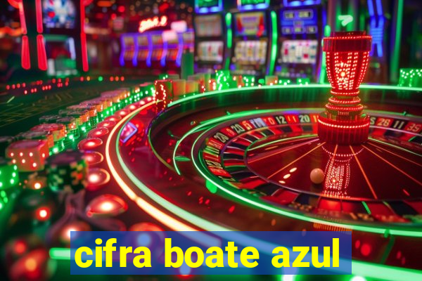 cifra boate azul