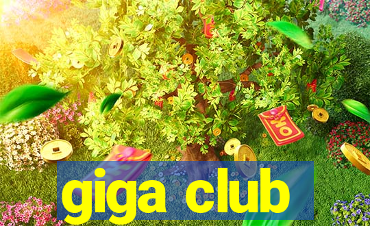 giga club