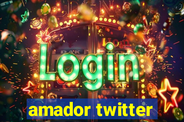 amador twitter